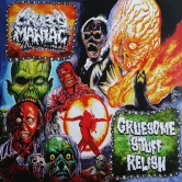 Gruesome Stuff Relish / Cropsy Maniac - Aesthetics of Gore Grind