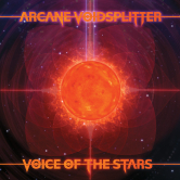 Arcane Voidsplitter - Voice Of The Stars