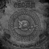 Gromm - Pilgrimage Amidst The Catacombs